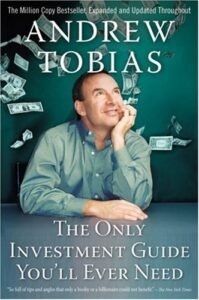 Andrew Tobias/ The Only Investment Guide You'll Ever Need Book Summary