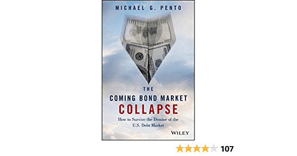 Michael Pento |The Coming Bond Market Collapse: How to Survive the Demise of the U.S. Debt Market Book Summary